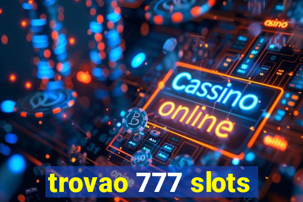 trovao 777 slots